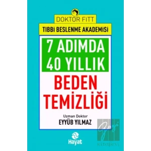 7 Adımda 40 Yıllık Beden Temizliği