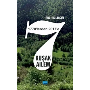 7 Kuşak Ailem (1770’lerden 2017’ye)
