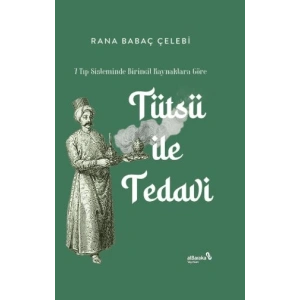 7 Tıp Sisteminde Birincil Kaynaklara Göre: Tütsü ile Tedavi