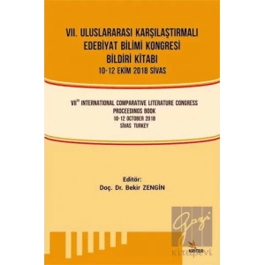 7. Uluslararası Karşılaştırmalı Edebi̇yat Bi̇li̇mi̇ Kongresi̇ Bi̇ldi̇ri̇ Ki̇tabı