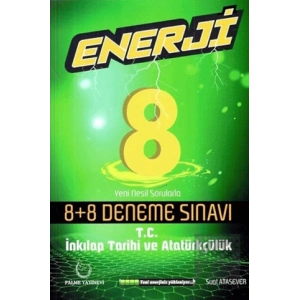 8. Sınıf T.C. İnkılap Tarihi ve Atatürkçülük Enerji 8 Artı 8 Deneme Sınavı