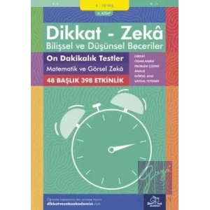 9-10 Yaş Dikkat - Zeka Bilişsel ve Düşünsel Beceriler 6. Kitap - On Dakikalık Testler Matematik ve Görsel Zeka