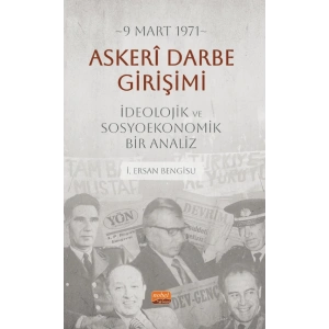 9 Mart 1971 Askerî Darbe Girişimi İdeolojik ve Sosyoekonomik Bir Analiz