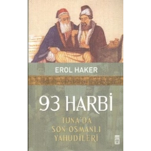 93 Harbi - Tuna’da Son Osmanlı Yahudileri