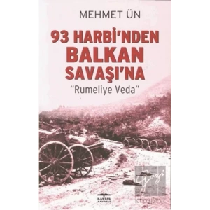 93 Harbi’nden Balkan Savaşı’na