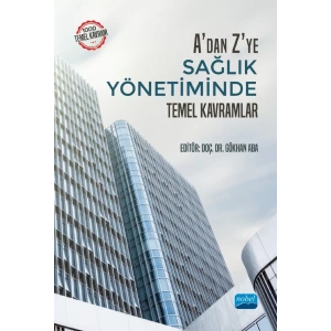 A'dan Z'ye Sağlık Yönetiminde Temel Kavramlar