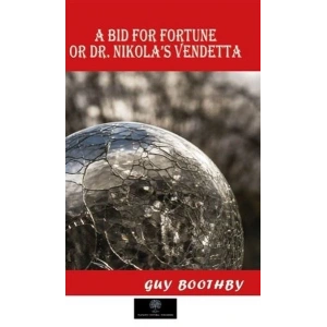 A Bid for Fortune or Dr. Nikolas Vendetta