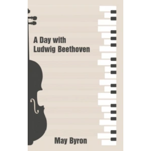 A Day with Ludwig Beethoven