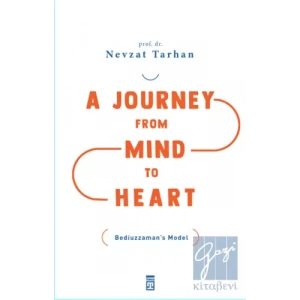 A Journey from Mind to Heart Bediuzzaman’s Model
