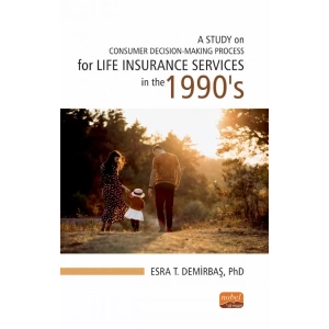 A STUDY ON CONSUMER DECISION-MAKING PROCESS for LIFE INSURANCE SERVICES in the 1990’S