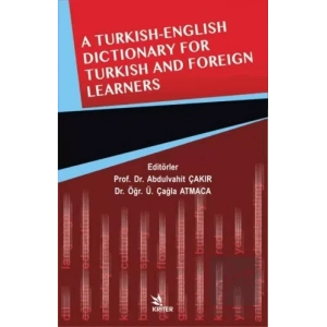 A Turkish - English Dictionary For Turkish And Foreign Learners