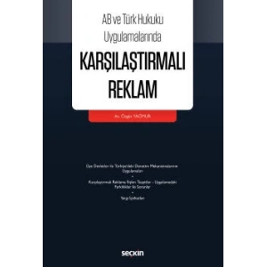 AB ve Türk Hukuku UygulamalarındaKarşılaştırmalı Reklam