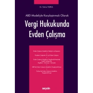 ABD Modeliyle Karşılaştırmalı OlarakVergi Hukukunda Evden Çalışma