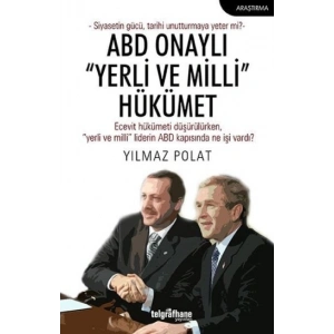 ABD Onaylı “Yerli ve Milli” Hükümet