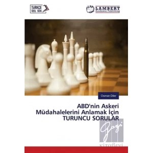 ABD’nin Askeri Müdahalelerini Anlamak İçin Turuncu Sorular