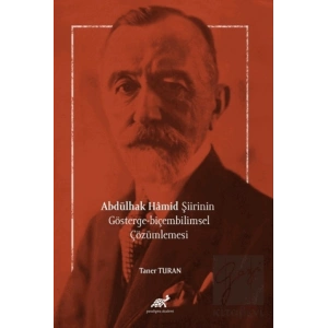 Abdülhak Hâmid Şiirinin Gösterge-biçembilimsel Çözümlemesi