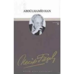 Abdülhamid Han : 54 - Necip Fazıl Bütün Eserleri