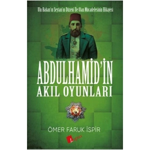 Abdulhamid’in Akıl Oyunları