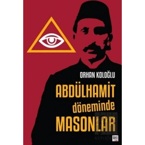 Abdülhamit Döneminde Masonlar