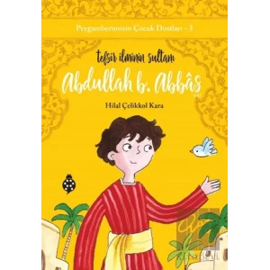 Abdullah B. Abbas - Tefsir İlminin Sultanı