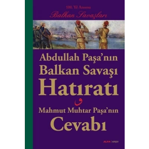 Abdullah Paşa’nın Balkan Savaşı Hatıratı