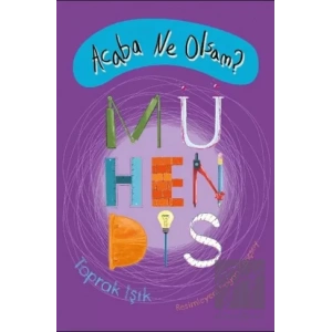 Acaba Ne Olsam? Mühendis