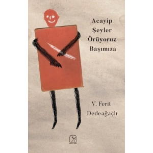 Acayip Şeyler Örüyoruz Başımıza