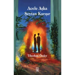Acele Aşka Şeytan Karışır
