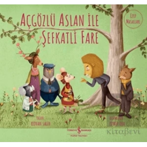 Açgözlü Aslan ile Şefkatli Fare