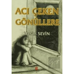 Acı Çeken Gönüllere