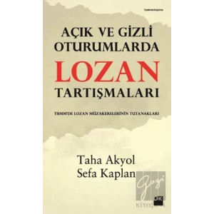 Açık ve Gizli Oturumlarda Lozan Tartışmaları