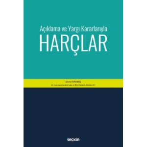 Açıklama ve Yargı Kararlarıyla Harçlar