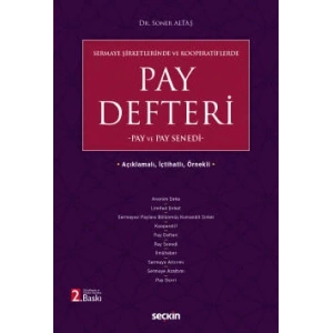 Açıklamalı, İçtihatlı, Örnekli Sermaye Şirketlerinde ve Kooperatiflerde Pay Defteri –Pay ve Pay Senedi–