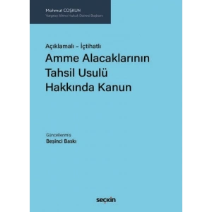 Açıklamalı – İçtihatlıAmme Alacaklarının Tahsil Usulü Hakkında Kanun