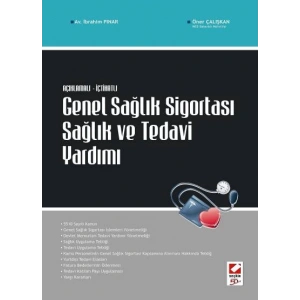 Açıklamalı – İçtihatlıGenel Sağlık Sigortası Sağlık ve Tedavi Yardımı