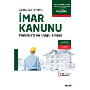 Açıklamalı – İçtihatlıİmar Kanunu Mevzuatı ve Uygulaması Kıyı Kanunu ve Uygulanmasına İlişkin Yönetmelik – Yeni Türkiye Bina Deprem Yönetmeliği