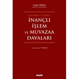 Açıklamalı – İçtihatlıİnançlı İşlem ve Muvazaa Davaları
