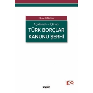 Açıklamalı – İçtihatlıTürk Borçlar Kanunu Şerhi