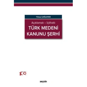 Açıklamalı – İçtihatlıTürk Medeni Kanunu Şerhi