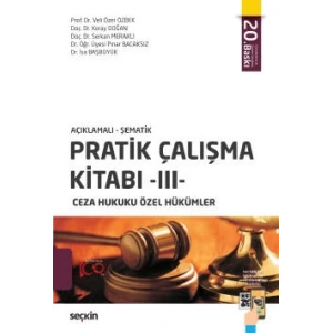 Açıklamalı – ŞematikPratik Çalışma Kitabı – III, Ceza Hukuku Özel Hükümler
