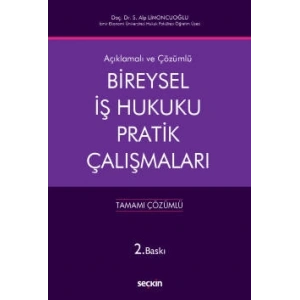 Açıklamalı ve CevaplıBireysel İş Hukuku Pratik Çalışmaları