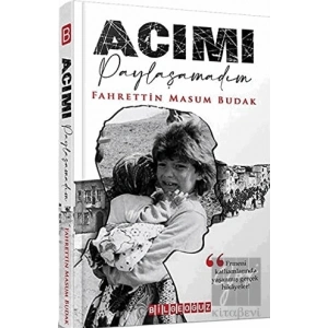 Acımı Paylaşamadım