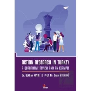 Action Research in Turkey: A Qualitative Review and an Example
