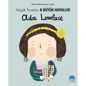 Ada Lovelace - Küçük İnsanlar ve Büyük Hayaller