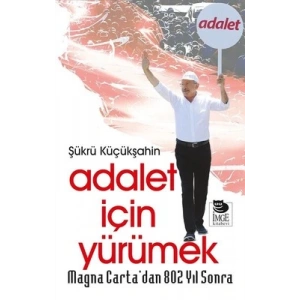 Adalet İçin Yürümek; Magna Cartadan 802 Yıl Sonra