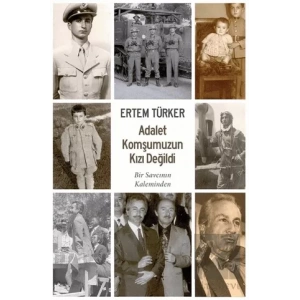 Adalet Komşumuzun Kızı Değildi