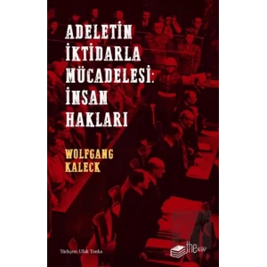 Adaletin İktidarla Mücadelesi: İnsan Hakları