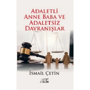 Adaletli Anne Baba Ve Adaletsiz Davranışlar