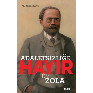 Adaletsizliğe Hayır - Emile Zola