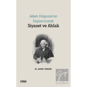 Adam Ferguson’un Düşüncesinde Siyaset ve Ahlak